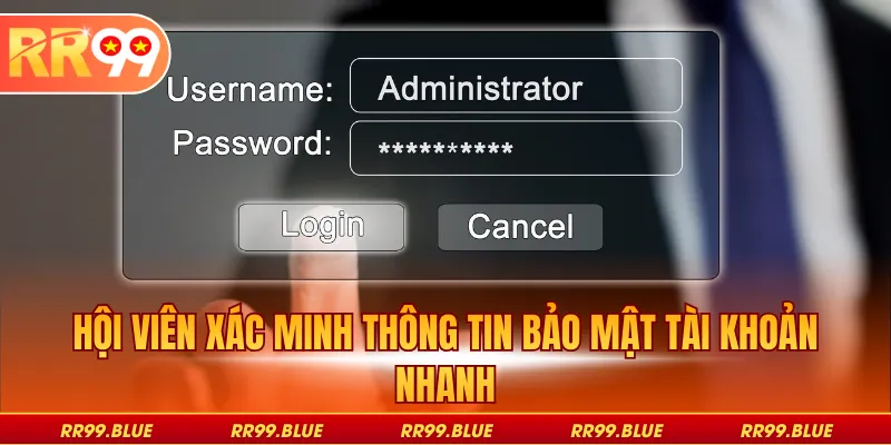 Hội viên xác minh thông tin bảo mật tài khoản nhanh