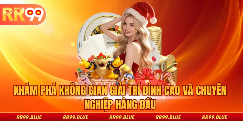 Khám phá không gian giải trí đỉnh cao và chuyên nghiệp hàng đầu