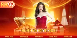 Khuyến mãi hot tết 2026