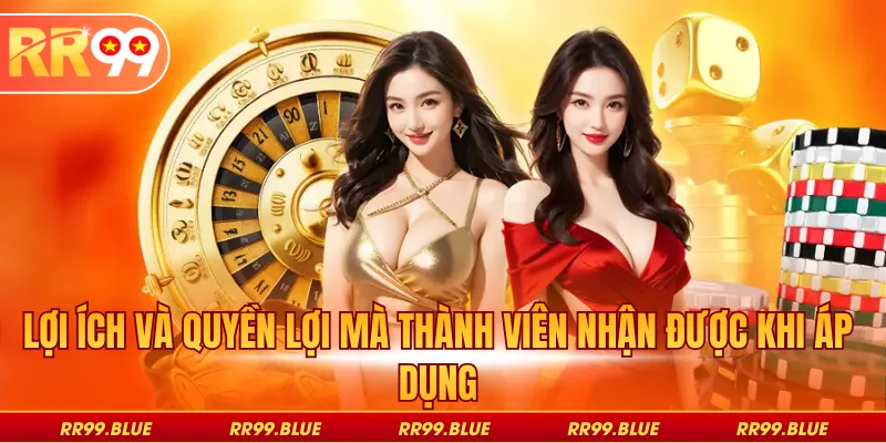 Lợi ích và quyền lợi mà thành viên nhận được khi áp dụng