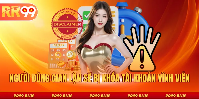 Người dùng gian lận sẽ bị khóa tài khoản vĩnh viễn