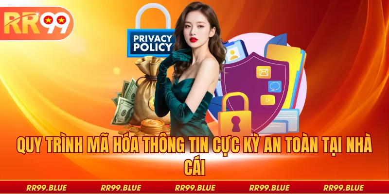 Quy trình mã hóa thông tin cực kỳ an toàn tại nhà cái