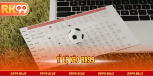 Tỉ lệ kèo RR99