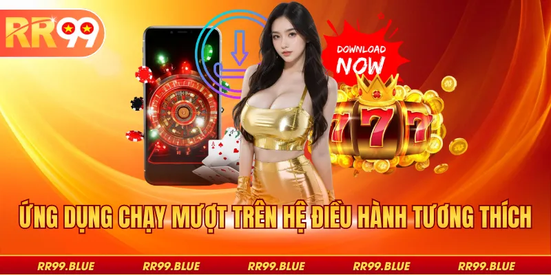 Ứng dụng chạy mượt trên hệ điều hành tương thích
